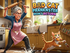 Jeu Bad Cat Prankster Mom's Return