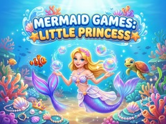 Jeu Mermaid  Games: Little Princess 