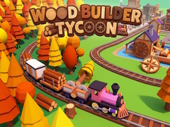 Jeu Wood Builder Tycoon