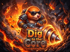 Jeu Dig to the Core